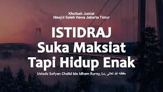 Friday Sermon Istidraj Loving Sin But Living A Good Life