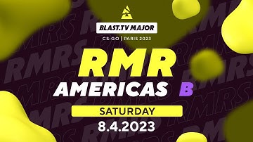 BLAST.tv Major Americas RMR: B Stream, Day 3