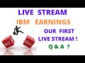 IBM STOCK EARNINGS - LIVE STREAM - Money Journey With Sonny - Q&amp;A (Long Version)