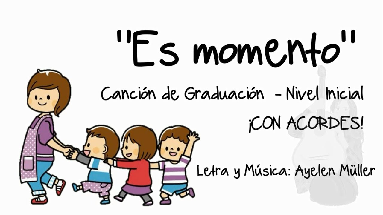 "Es momento" (Adiós jardín) | Canción de graduación CON ACORDES | Nivel