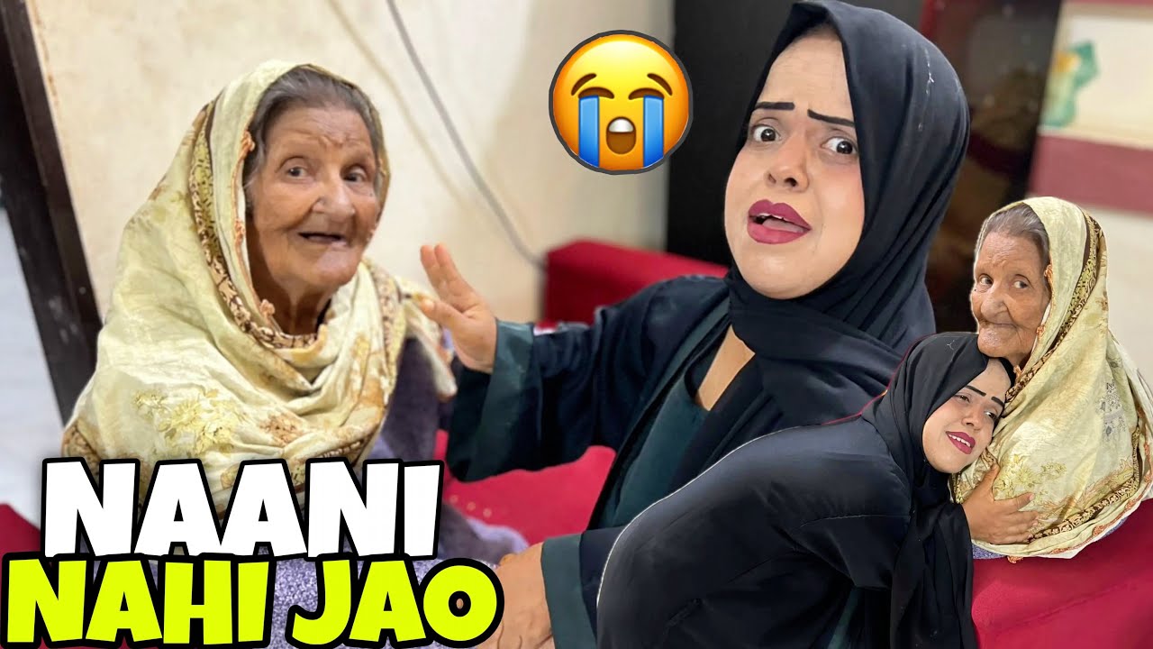 Naani Apne Ghar Ja rahi Hain 😭 | Sanober Choti Vlog 