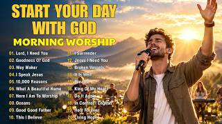 Start Your Day With God 🙏 Morning Worship Songs 2026, Top Christian Praise And Worship Playlist