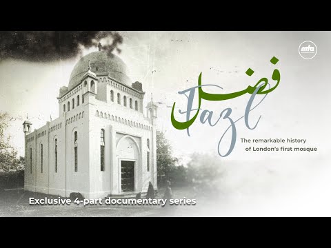 Promo - FAZL: The Remarkable History of London’s First Mosque