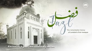 Promo - FAZL: The Remarkable History of London’s First Mosque screenshot 5