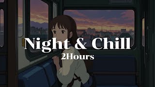 [ 𝑷𝒍𝒂𝒚𝒍𝒊𝒔𝒕 ] 퇴근할 때 듣기 좋은 잔잔한 플레이리스트🌃 l 2hours | Chill | lofi | Relaxing | study |