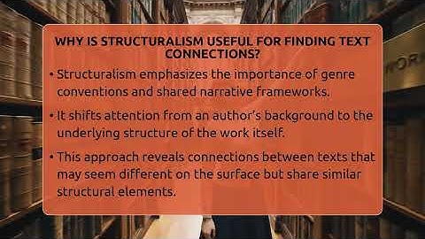 Why Is Structuralism Useful For Finding Text Connections? - The Prose Path