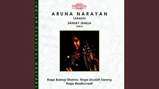 Raga Shuddh Sarang: Composition in Vilambit Tintal and Drut Tintal