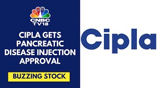 Cipla Receives US FDA Approval Generic Version Of Somatuline Depot | CNBC TV18