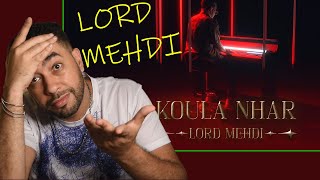 Lord Mehdi - Koula Nhar reaction