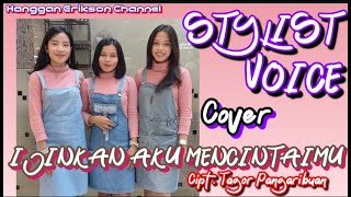 STYLIST VOICE // Cover IJINKAN AKU MENCINTAIMU // Cipt : Tagor Pangaribuan