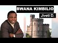 BWANA KIMBILIO By Douglas Jiveti