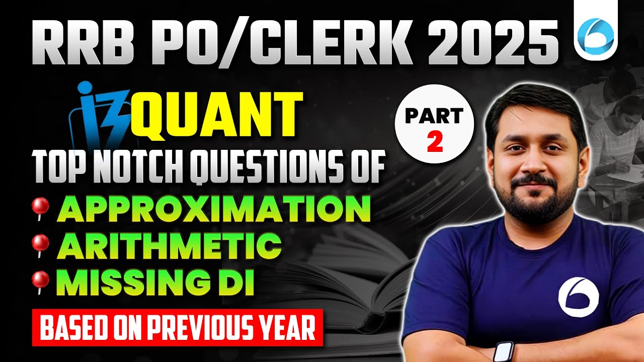 RRB PO Clerk Quant 2025 | Top Notch Questions (Approximation ...