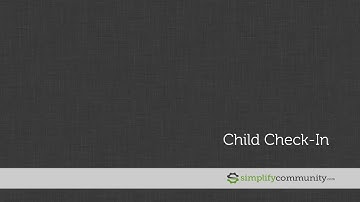 Simplify Community - Church Child Check In System
