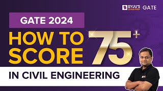How to Score 75+ in GATE 2024 Civil Engineering? | GATE Civil (CE) Preparation Strategy |BYJU'S GATE screenshot 1