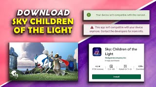 How to Download Sky Children of the Light on Mobile | Fix 'App Not Compatible' Error in 2 Methods screenshot 1