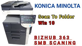 Scan To Folder Win10 Konica Minolta Bizhub 363/223/423/283