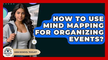 How To Use Mind Mapping For Organizing Events? - High School Toolkit