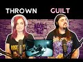 THROWN - guilt (React/Review)