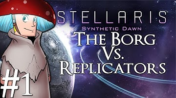 Stellaris | Multiplayer | Synthetic Dawn | Part 1 | The Borg Vs. The Replicators