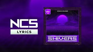 Netrum & Halvorsen - Shivers [NCS Lyrics]