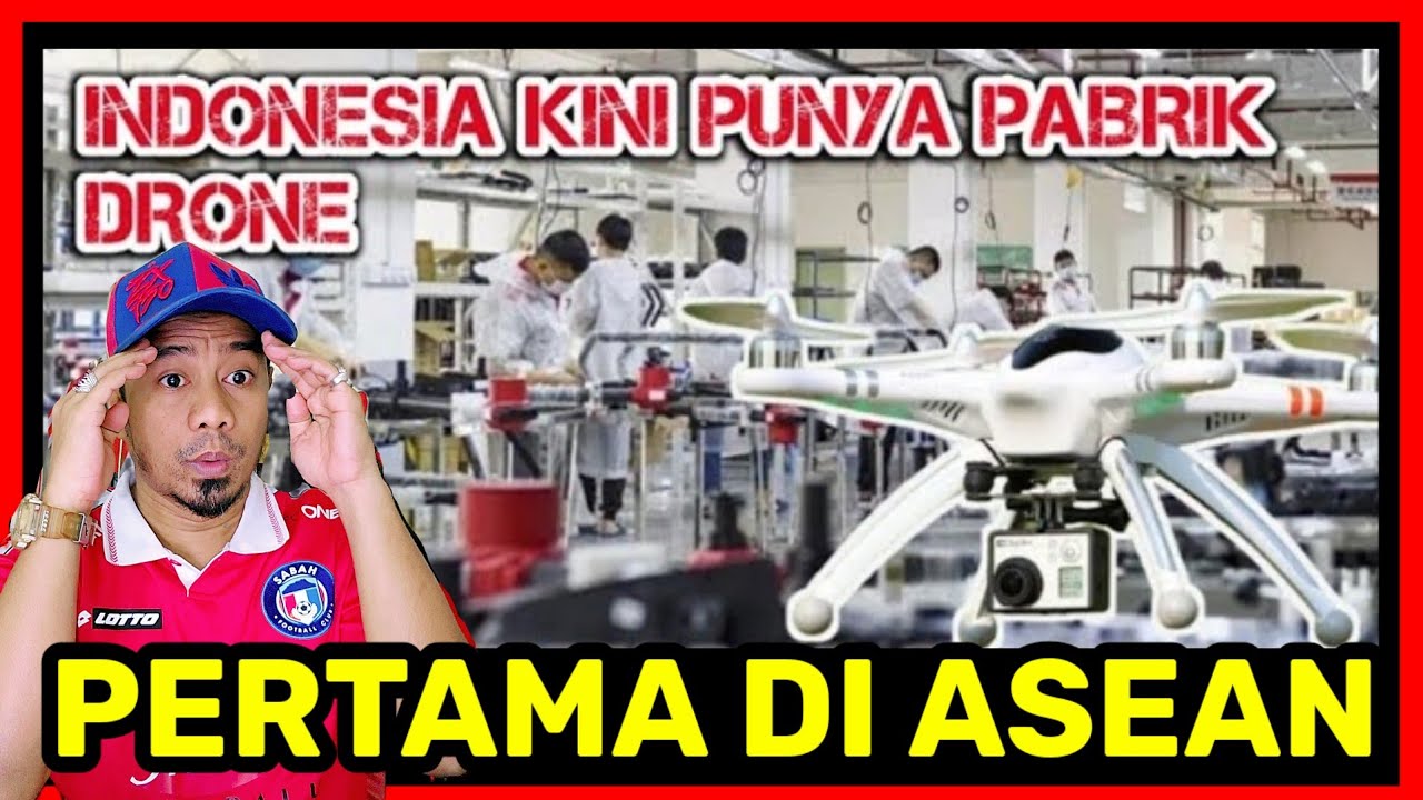 WOWW!! INDONESIA PUNYA PABRIK DRONE CANGGIH PERTAMA DI ASIA TENGGARA 🇲🇾Reaction