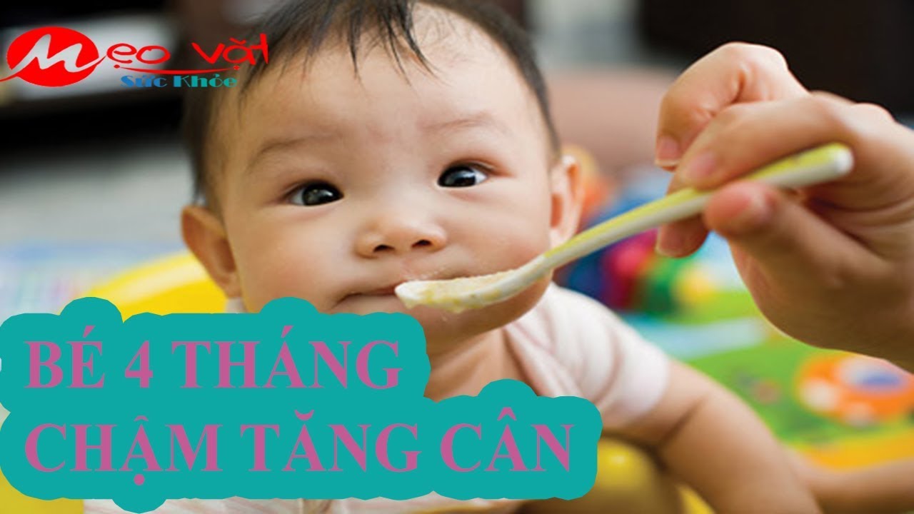 Trẻ 4 tháng ít đi tiêu chậm tăng cân nguyên nhân do đâu | Khái quát các thông tin về bé 4 tháng tăng cân chậm đầy đủ nhất