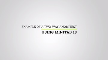Two-Way ANOM Test Using Minitab 18