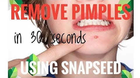 Remove Pimples From Photos | Snapseed Tutorial