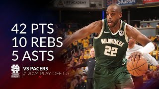 Khris Middleton 42 pts 10 rebs 5 asts vs Pacers 2024 PO G3