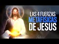Las 4 Fuerzas Metafísicas de Jesús ⚡