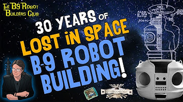 30 YEARS of LOST iN SPACE B-9 ROBOT BUILDING!