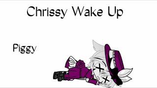 Chrissy wake up // Piggy // Meme/Trend // Book 2 chapter 3