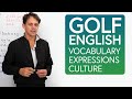 Learn English for Golf: Vocabulary, Phrases, Culture