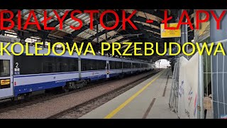 Białystok- Łapy, kolejowa przebudowa, 31 maja 2024