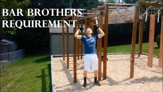 Bar Brothers Requirement -- (Ninja Warrior Training)