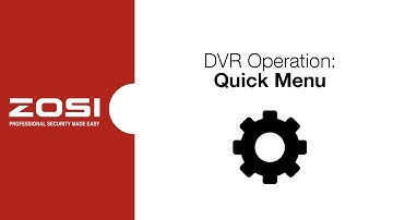 ZOSI DVR Operation - Quick Menu