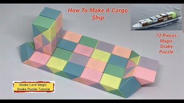 How To Make A Cargo Ship - 72 Pieces Magic Snake Puzzle - 魔 尺 72 段