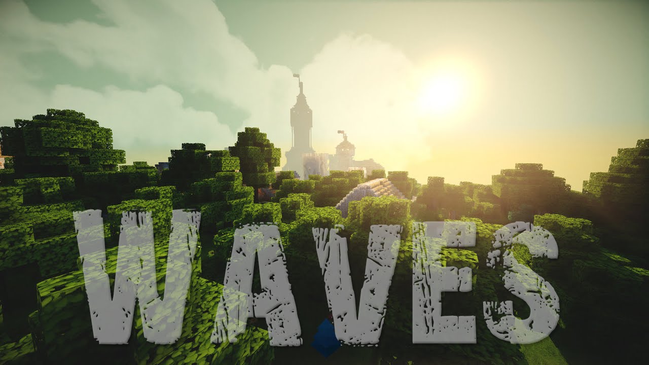 Waves Minecraft montage YouTube