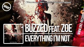 DNZ315 // BUZZED FEAT. ZOE - EVERYTHING I&#39;M NOT (Official Video DNZ RECORDS)