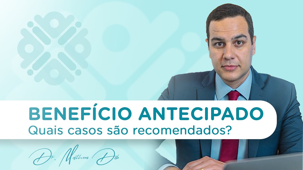 O QUE É O BENEFÍCIO ANTECIPADO?