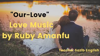 Our Love by Ruby Amanfu lyrics Resimi