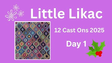 Little Likac 12 Cast Ons 2025 Day 1