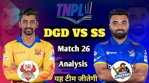 Dindigul Dragons Vs Salem Spartans Match Prediction | DGD VS SS | Match Winner | Match 26 TNPL 2023