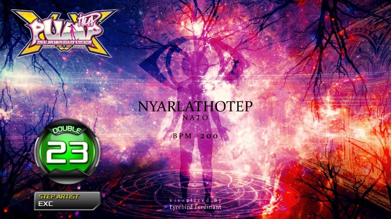 [PUMP IT UP XX] Nyarlathotep D23 
