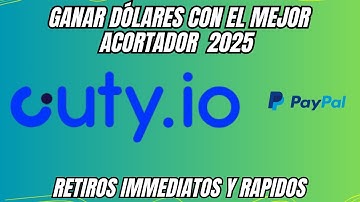 GANAR DOLARES💰 con Cuty.io el mejor  acortador de URL que paga en 2025