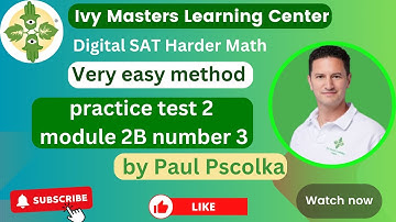 Digital SAT math practice test 2 harder module 2B number 3 || Ivy Masters