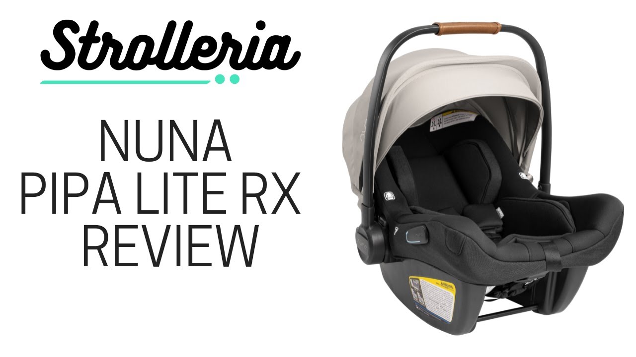 Nuna PIPA Lite RX Infant Car Seat Review - YouTube