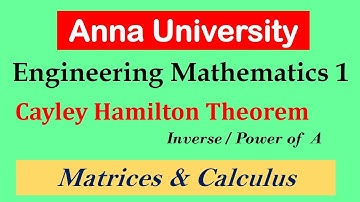 Cayley Hamilton theorem verification Engineering Mathematics 1 Anna University Matrices and Calculus