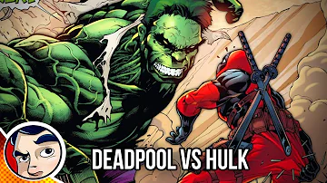 Deadpool Vs Hulk "Suicide by Hulk" - Complete Story | Comicstorian