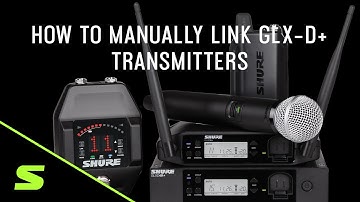 How to Manually Link GLX-D+ Transmitters
